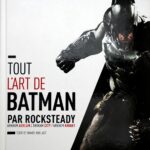 Tout l'art de Batman par Rocksteady